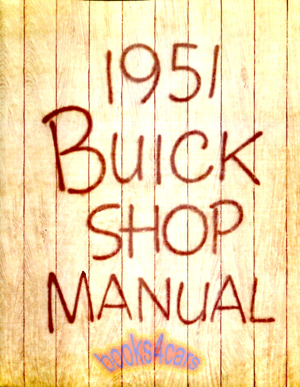 51 Shop Service Repair Manual by Buick 482 pgs