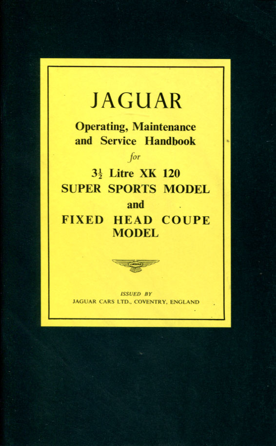 XK120 owners manual handbook 72 pages. by Jaguar
