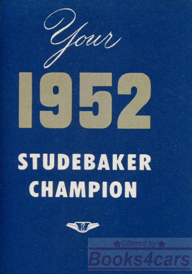 52 Champion Owners Manual By Studebaker