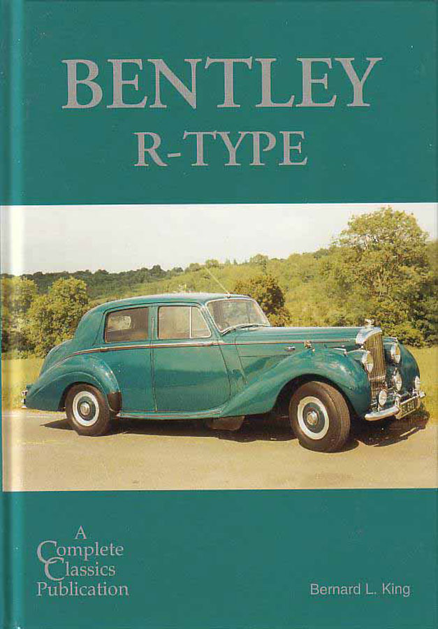 Bentley R-Type History by Bernard King in hardcover Contains every chassis listed in the original order includes original dates of delivery engine type original owner and much more information many original photos 276 pages
