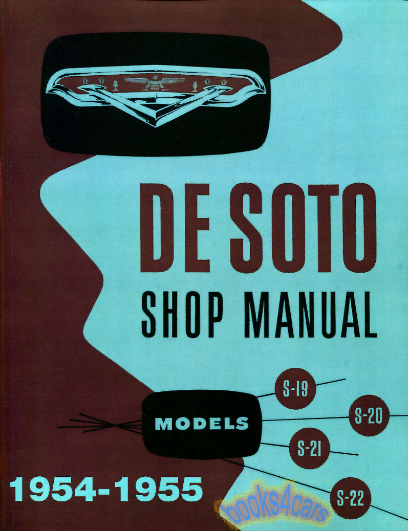 54-55 Shop service repair manual by DeSoto S-19 S-22 722 pages