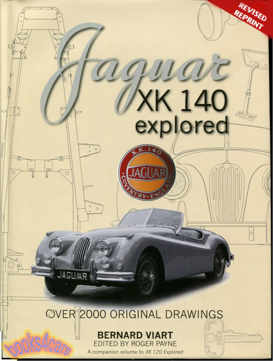 54-57 Jaguar XK140 explored 445pgs by Bernard Viart with over 2,500 original drawings detailing every part in color with notes and history