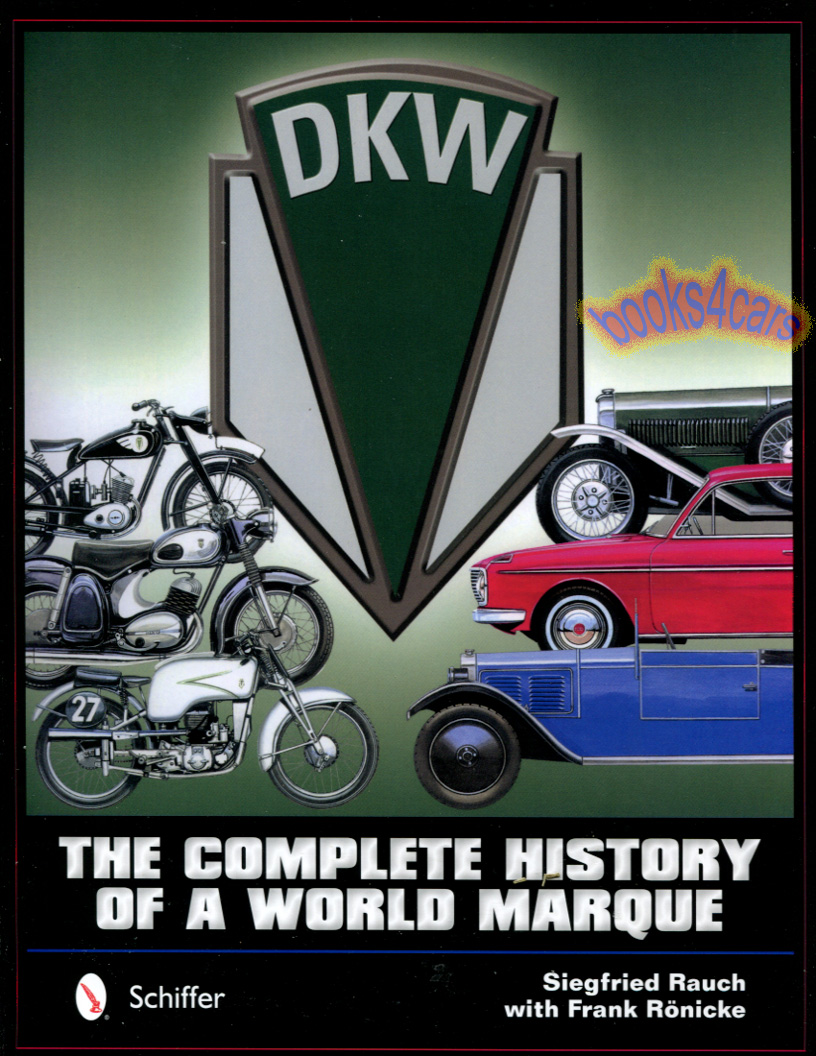 DKW Complete History of a World Marque 288 pages hardcover by Rauch