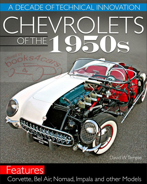 Chevrolet of the 1950s: A Decade of Technical Innovation 192 pages by D Temple