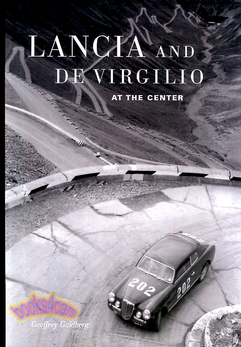 Lancia & De Virgilio at the Center History By G. Goldberg 330 pages oversized hardcover