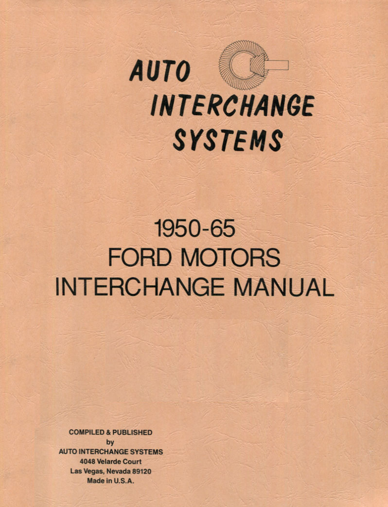 50-65 Interchange parts manual for Ford Lincoln Mercury Edsel All models of Car & Ford Truck 160 pages Includes sedans station wagons Thunderbird Mustang Galaxie Continental