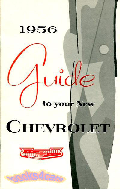 56 Owners manual for passenger car, by Chevrolet