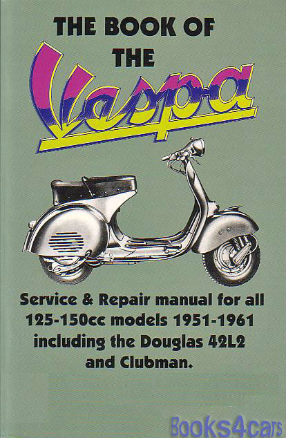 Book of Vespa includes complete technical data, Service maintenance & overhaul information for all 125 & 150 widemount engine versions