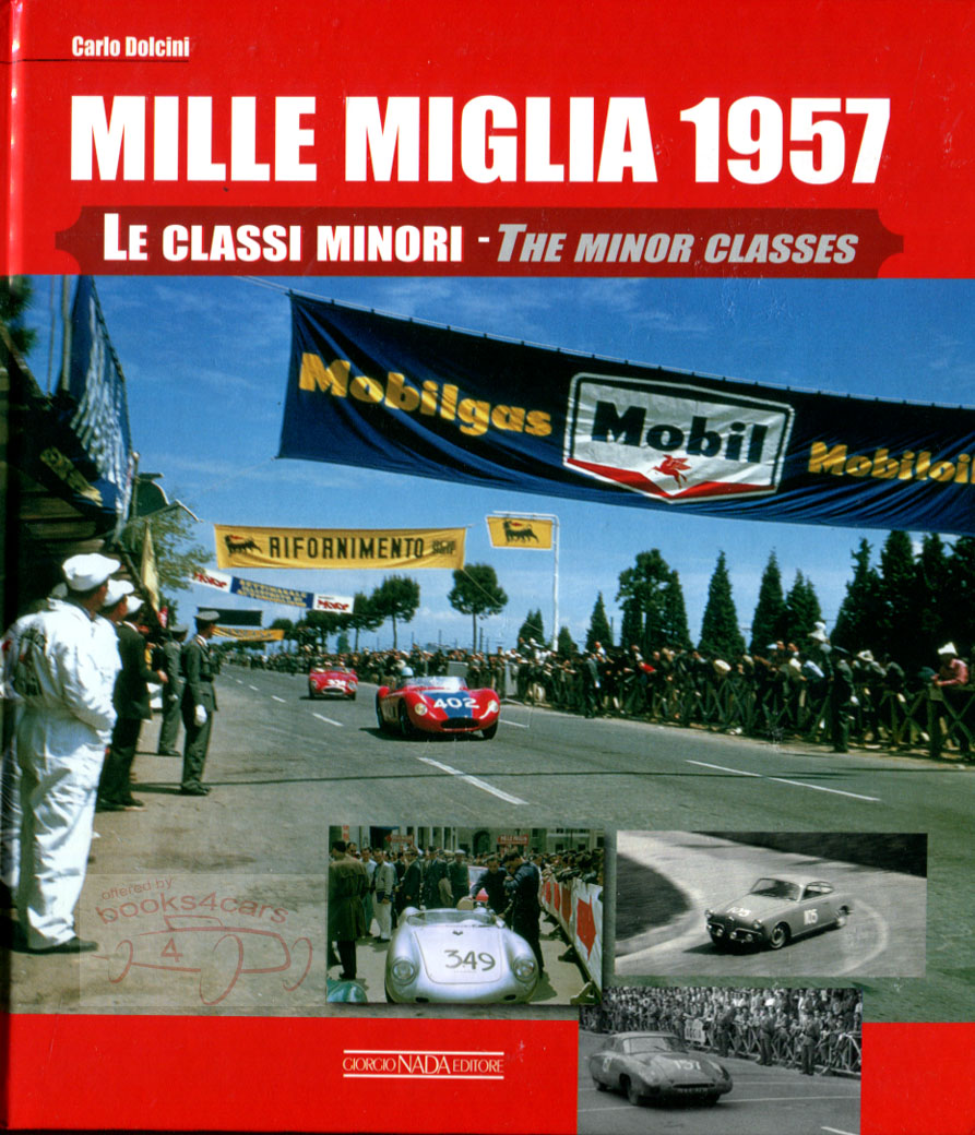 Mille Miglia 1957 the minor classes 208 pages hardcover by Dolcini