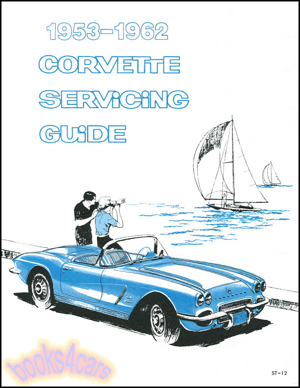 53-62 Corvette Shop service repair manual supplement by Chevrolet, for complete info full size car service manual is also needed servicing guide
