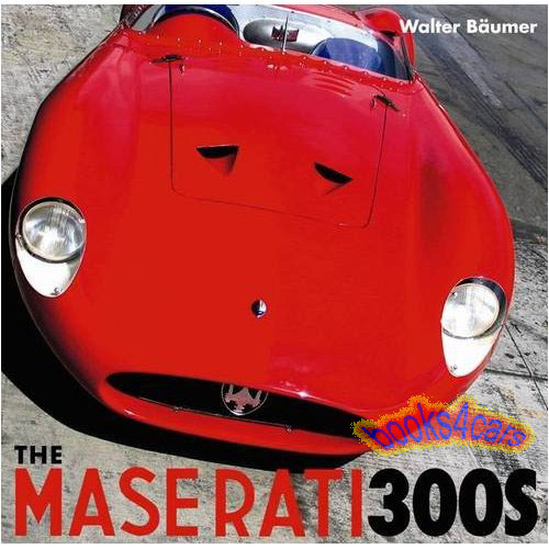 The Maserati 300S History by Walter Baumer 360 pages