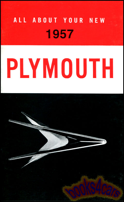 57 Owners Manual by Plymouth for all models including Plaza Savoy & Belvedere