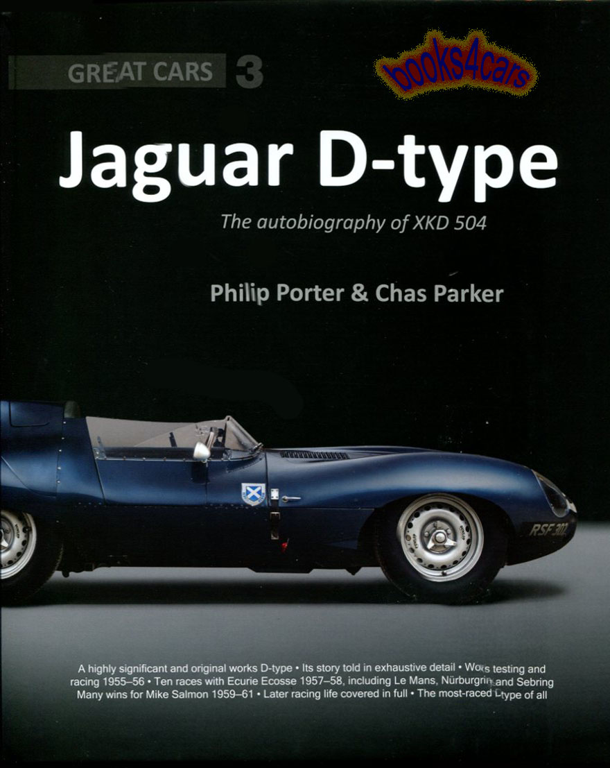 Jaguar D-type autobiography of XKD504 320 hardcover pgs by P. Porter