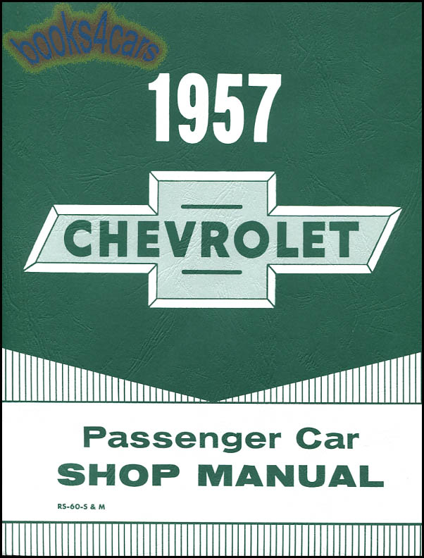 57 Shop service repair manual for passenger car, by Chevrolet 730 pages 210 Bel Air station wagon