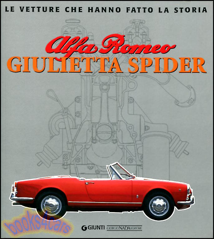 Alfa Romeo Giulietta Spider 96 page history in ITALIAN language with 224 photos by D.Gaetano includes racing & restoration info