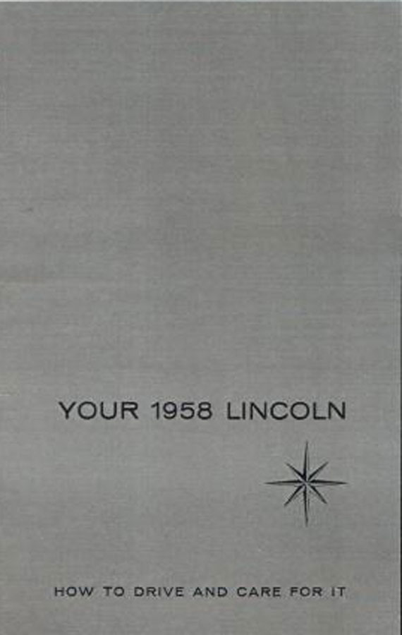 58 Owners Manual by Lincoln for Continental MK. III, Capri, Premiere 1958, 40 pages.