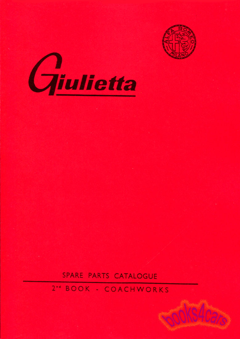 Giulietta Body Parts Manual by Alfa Romeo for 750 & 101 Berlina Sprint Spider Veloce Speciale Station wagon Zagato