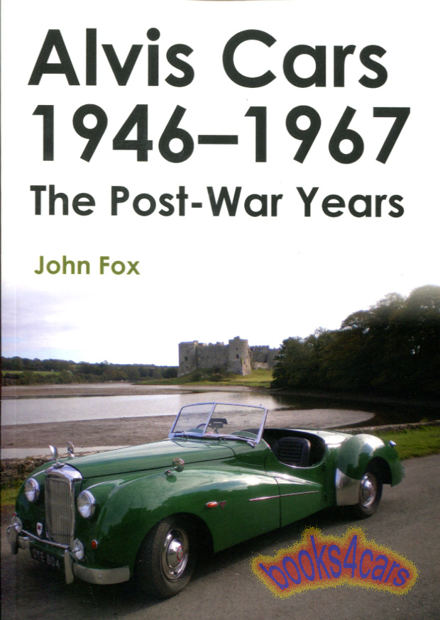 46-67 Alvis The PostwarYear by J. Fox 95 pgs