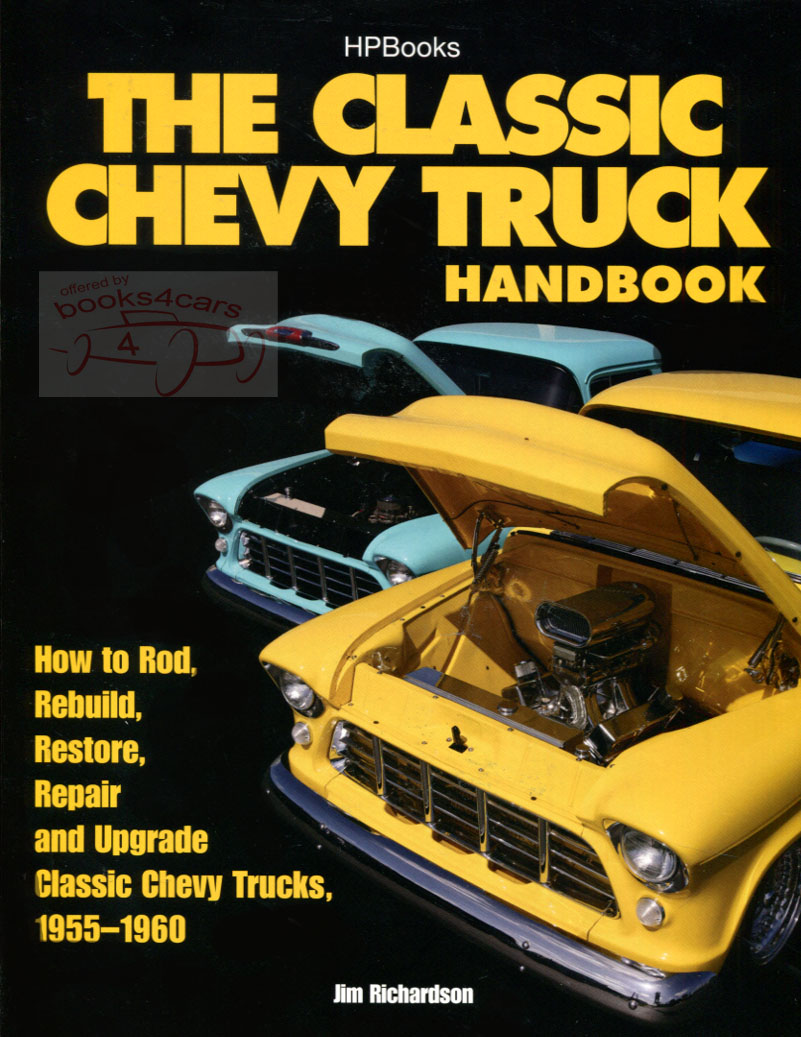 Classic Chevrolet Chevy Truck Handbook by Richardson