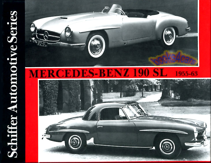 1955-63 Mercedes Benz 190SL History Book Schiffer Automotive Series 95 Hardbound pages for 190 SL