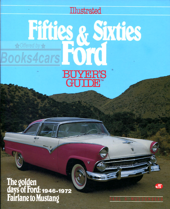 1946-1972 Illustrated Buyer's Guide for All Ford models by Paul Woudenberg 127 pages