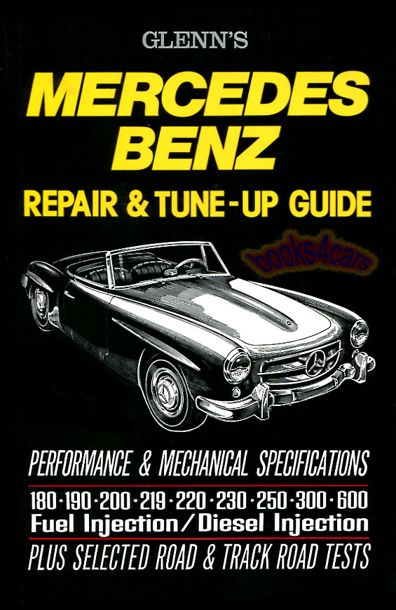 Glenn's Mercedes Shop Service Repair & Tune Up Guide Manual 158 pgs.  Covers 180 190 190SL 200 219 220 230 250 300 600 SL 300SL 220S 250S Gas & Diesel