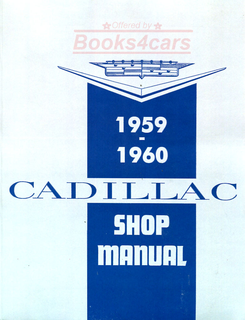 59 Shop Service Repair Manual by Cadillac, 570 pages - also used for 60