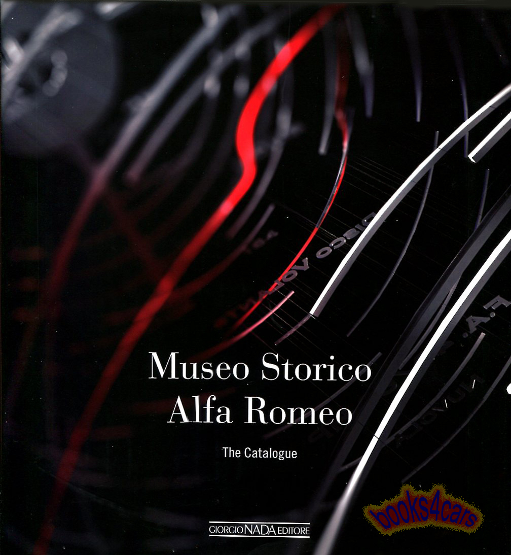 Museo Storico Alfa Romeo the English Catalogue at 105th Anniversary by Ardizio 224 pages Hardcover