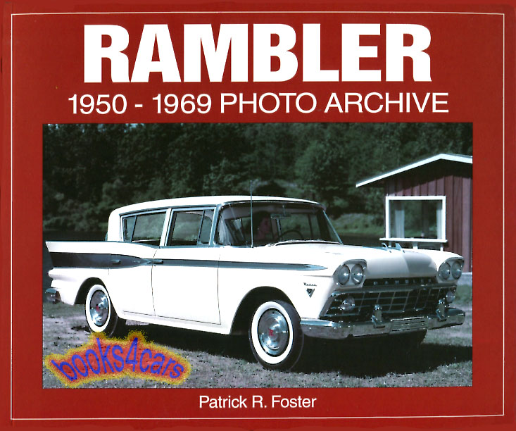 50-69 Rambler Photo Archive history of the company by P. Foster top AMC historian