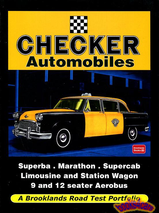 57-82 Checker Portfolio by Brooklands comprehensive including Superba Supercab Marathon Limousine Aerobus and more in 140 pages with over 300 photos