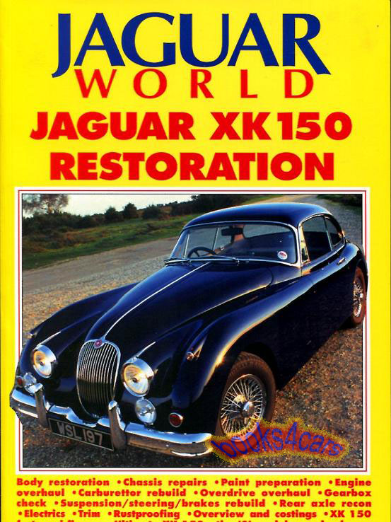Step by Step Restoration of a Jaguar XK150 in a 179 page book by Jaguar World full of color photos