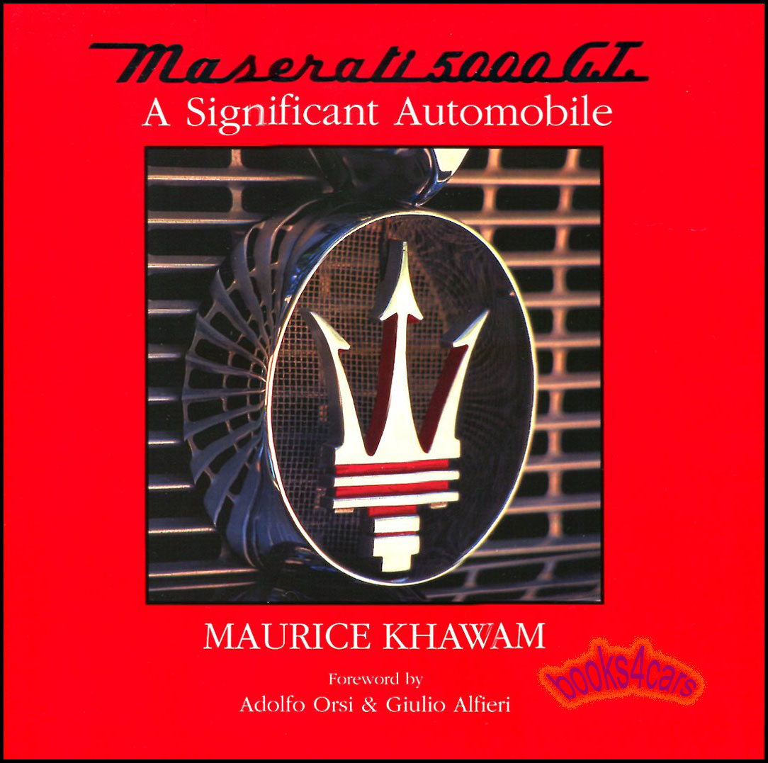 5000GT History of the 5000 Maserati by Maurice Khawam