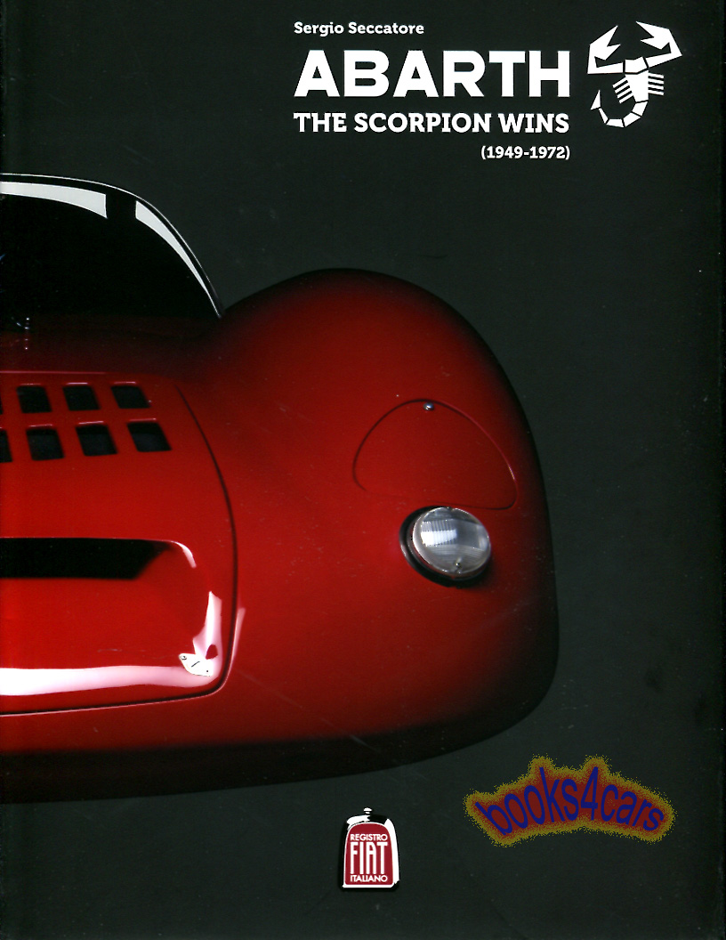 49-72 Abarth the Scorpion Wins 640 pages by Seccatore limited edition of only 1,000 copies
