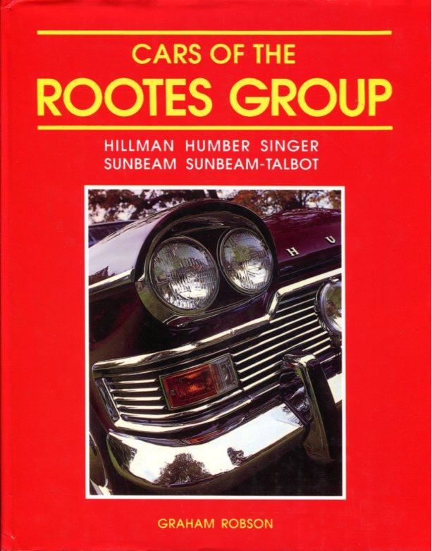 Cars of the Rootes Group book 192 pages hardcover by Graham Robson