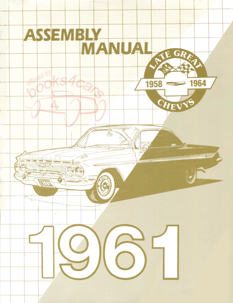 61 Assembly manual for Chevy cars : Impala, Bel Air, Biscayne, Kingswood, and others