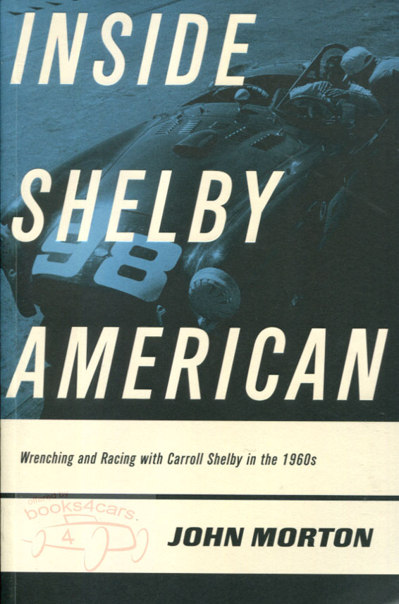 Inside Shelby American 256 pages by J. Morton