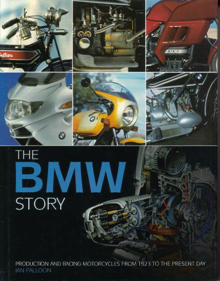 1921-2019 The BMW Story Production & Racing Motorcycles 304 Hardcover pages by Ian Falloon