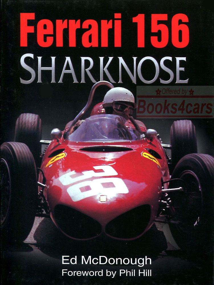 61-63 Ferrari 156 Sharknose by Ed Mcdonough 175 pages
