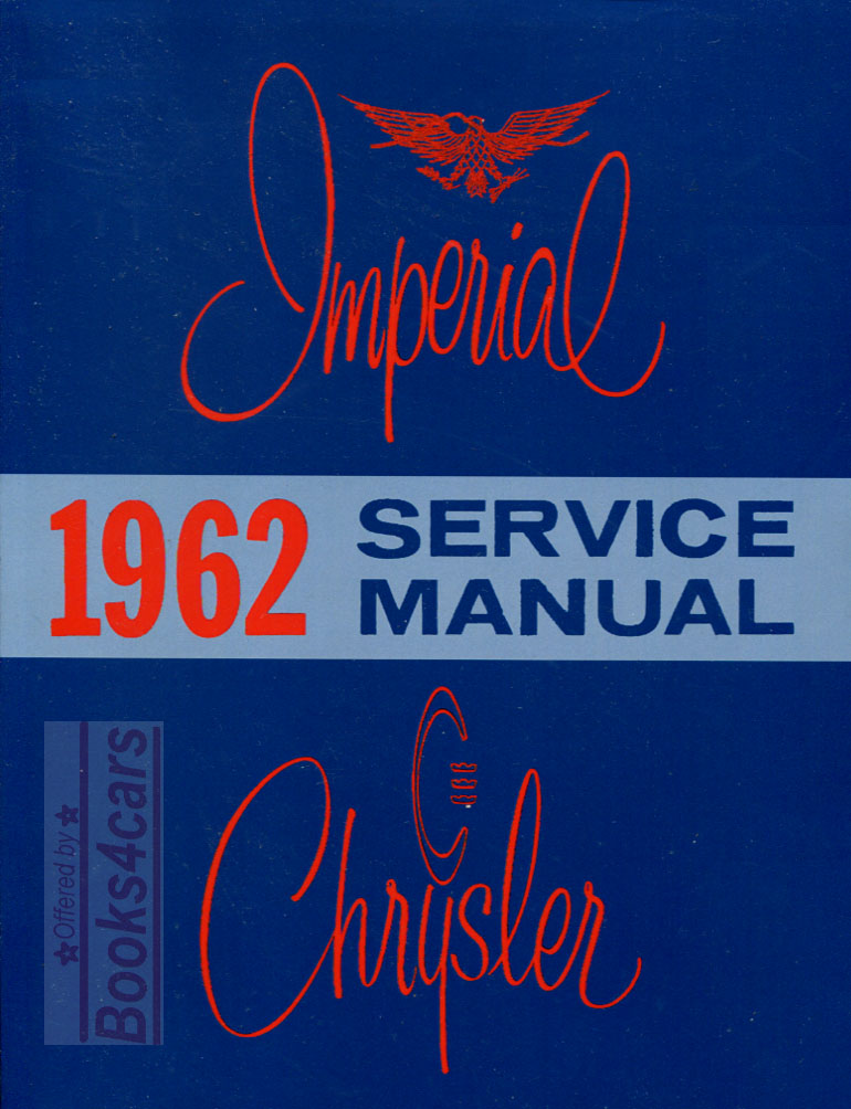 62 Shop service repair manual by Chrysler & Imperial, 624 pages for Newport 300 New Yorker