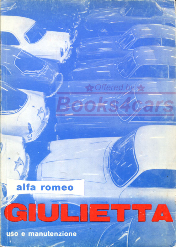 Giulietta Berlina t.i. Spider Veloce Sprint Speciale Zagato 1300 owners manual by Alfa Romeo 127 pages