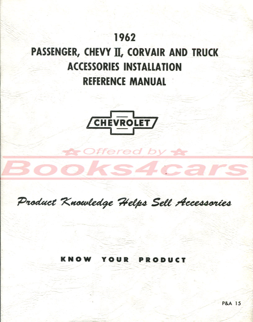 62 Accessory Parts & Installation Manual for Cars & Trucks by Chevrolet