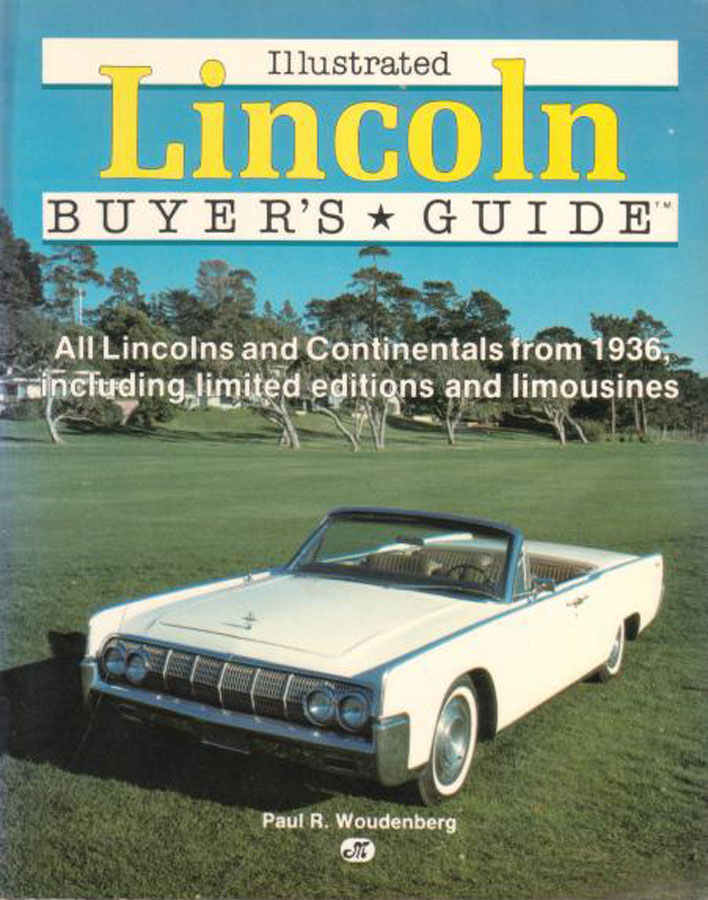 Lincoln Buyer's Guide; Woudenberg. All Lincolns and Continentals from 1936 incl limited editions. 144 pg illustrated