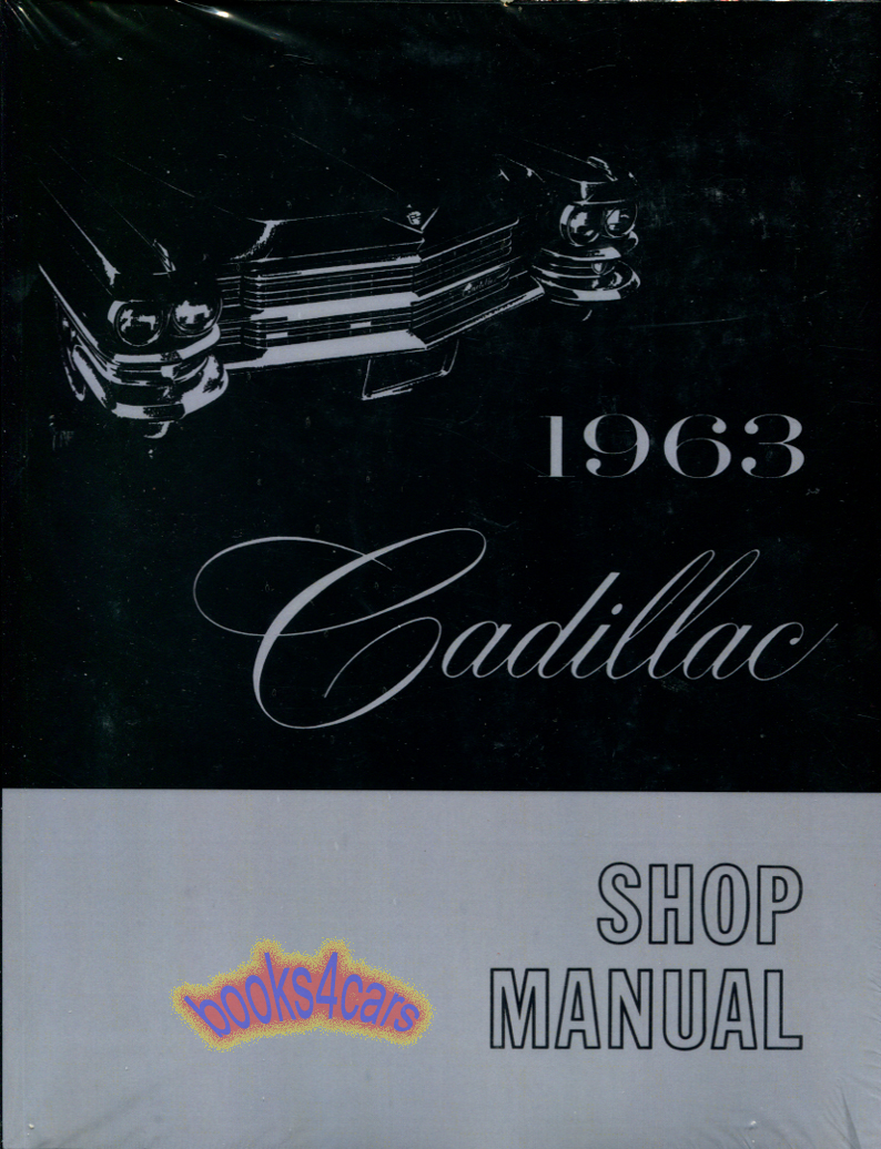 63 Shop Service Repair Manual by Cadillac 608 pgs for all models series 60 62 75 and commercial