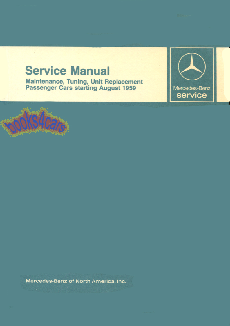 60-68 Shop Service Repair Maintenance Manual by Mercedes for 190 c Dc 200 220 220S D b Sb Seb C 230 S SL 230SL 250 250SL S SE SE/C SL 300 SE SEb SEL 190Dc 300SE 250S 250SE 280S 280 280SE 280SEL and more over 900 pages