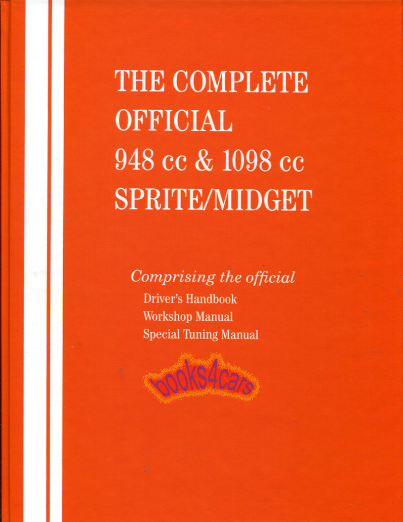 The Complete Official 948cc & 1098cc Austin Healey Sprite MG Midget Workshop manual by Robert Bentley 243 pages