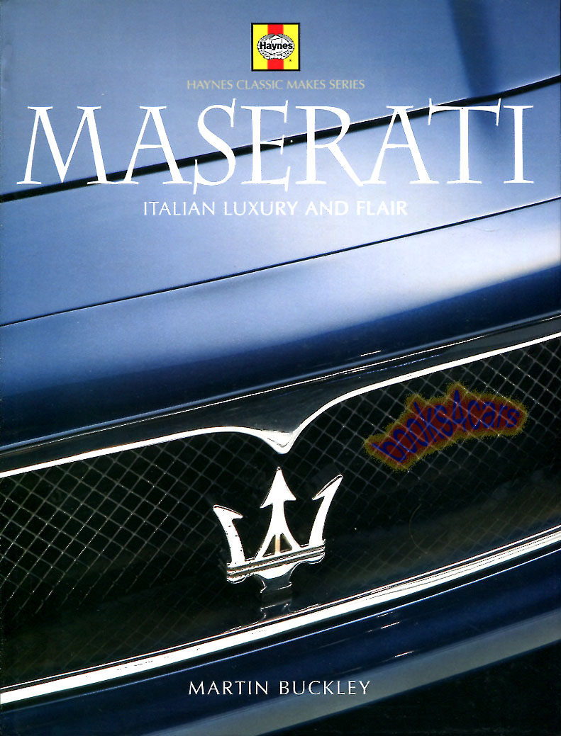 1914-2011 Maserati - Italian Luxury & Flair - hardcover History in 176 pages with 150 photos by M. Buckley