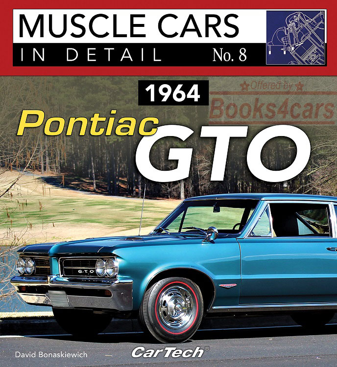 1964 Pontiac GTO Muscle Cars in Detail No. 8 by D. Bonaskiewich 96pgs with over 125 photos