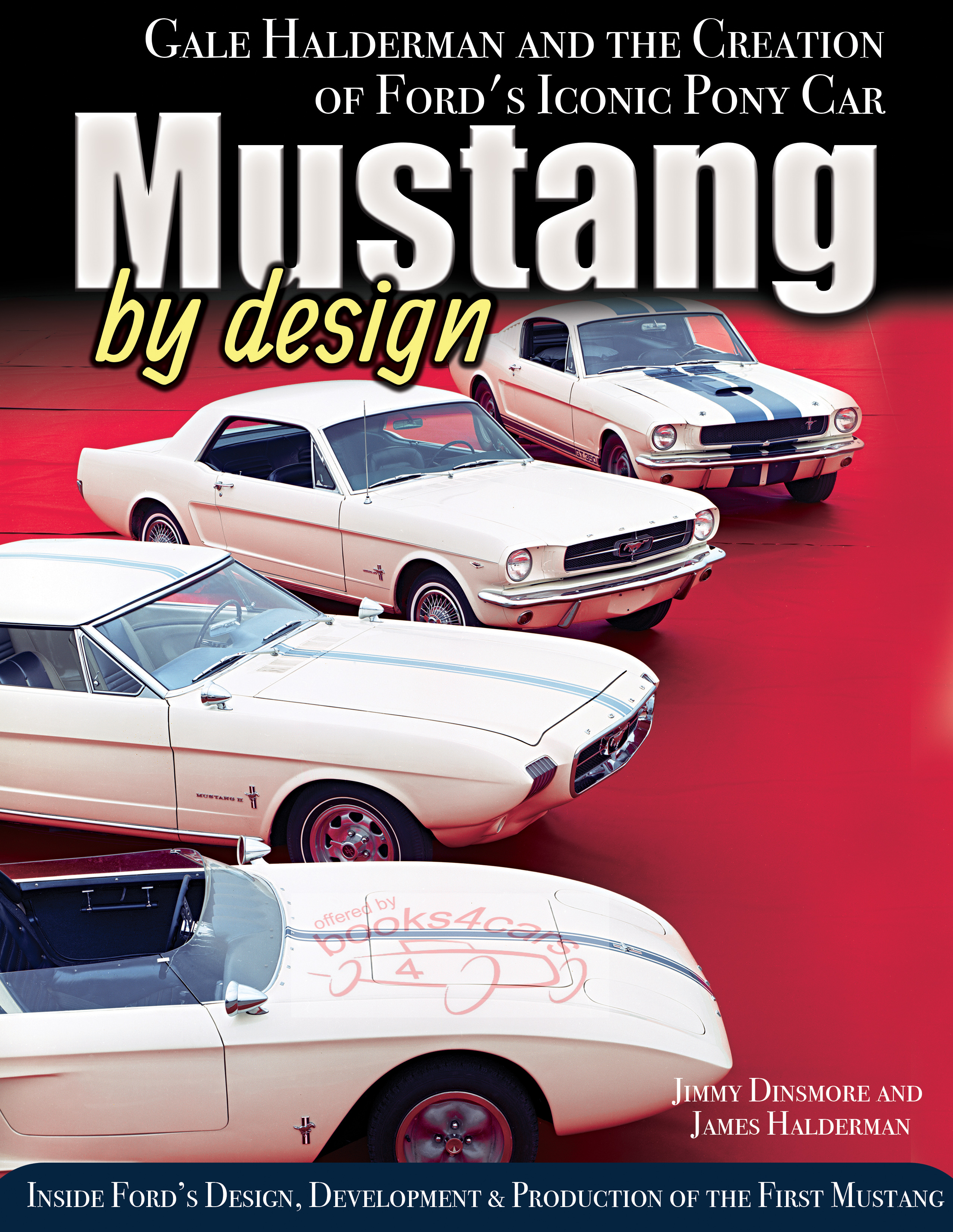 Mustang by Design 176 page Hardcover by Dinsmore & Halderman with over 350 photos