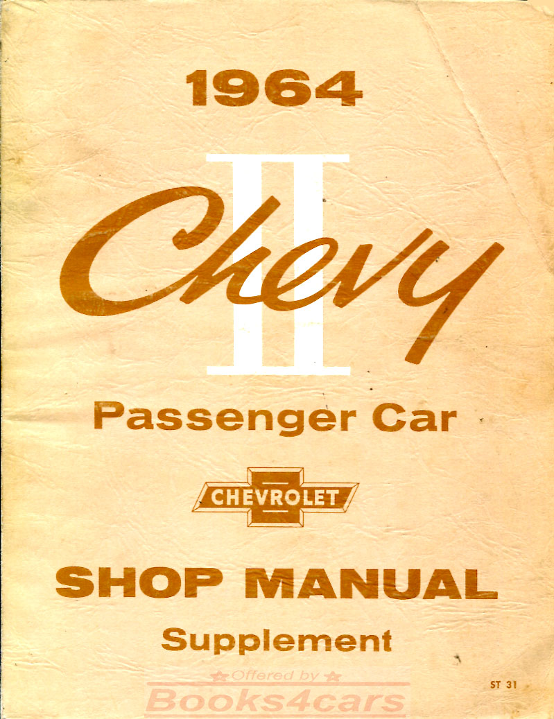 64 Chevy II Nova Shop Service Repair Manual Supplement by Chevrolet (supplement to 1962 Nova shop manual)