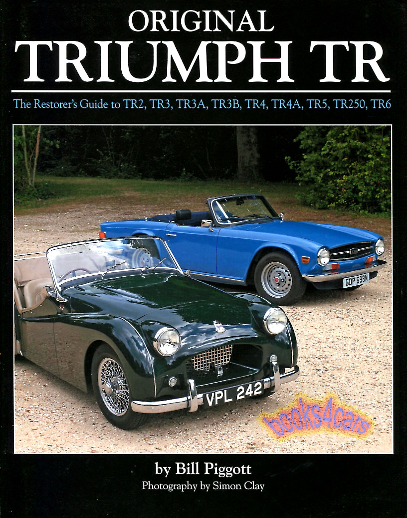 53-76 Restorer's guide to TR2-3-4-5-6 Original Triumph hardcover 240 pgs beautifully presented by B. Piggott for TR2 TR3 TR4 TR5 TR250 TR6